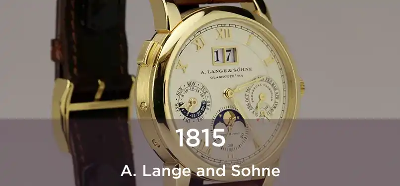  1815 A. Lange and Sohne
