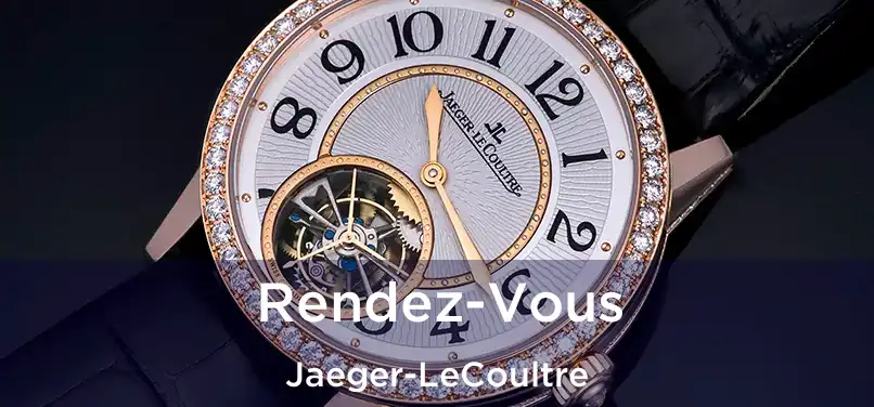  Rendez-Vous Jaeger-LeCoultre