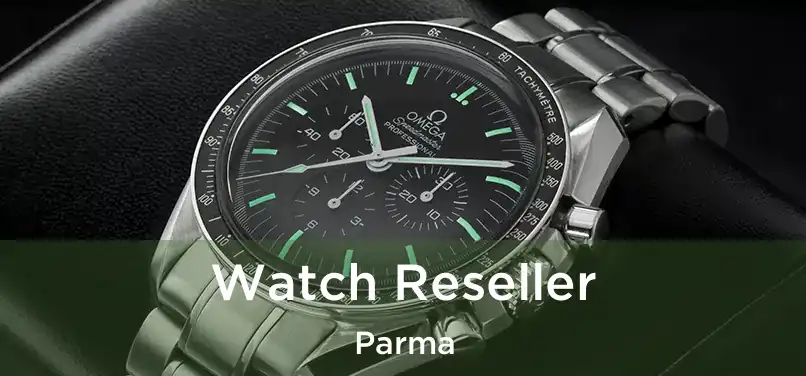  Watch Reseller Parma
