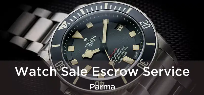  Watch Sale Escrow Service Parma