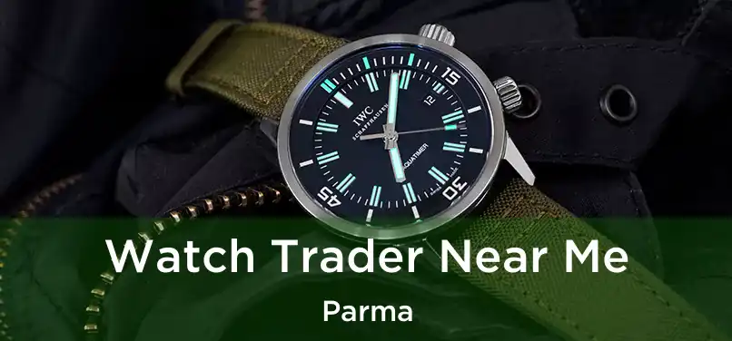  Watch Trader Near Me Parma