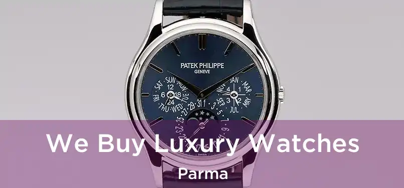  We Buy Luxury Watches Parma